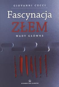 Okładka książki Fascynacja Złem. Wady główne