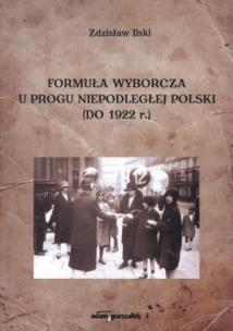 Okładka książki Formuła wyborcza u progu niepodległej Polski