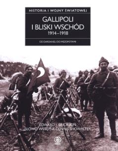 Okładka książki Gallipoli i Bliski Wschód 1914-1918