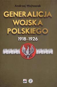 Okładka książki Generalicja Wojska Polskiego 1918-1926