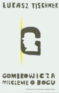 Okładka książki Gombrowicza milczenie o Bogu