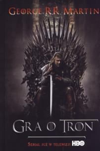 Okładka książki Gra o tron - George R.R. Martin tw. okł.film.