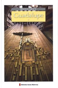 Okładka książki Guadalupe Miejsca święte 11