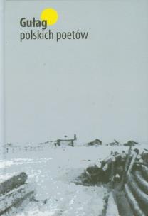 Okładka książki Gułag polskich poetów