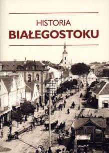 Okładka książki Historia Białegostoku