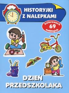 Okładka książki Historyjki z nalepkami - Dzień przedszkolaka