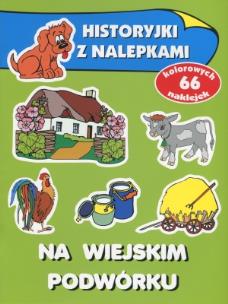 Okładka książki Historyjki z nalepkami - Na wiejskim podwórku