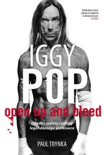 Iggy Pop: Upadki, wzloty i odloty legendarnego BR. Autor: Paul Trynka. Multiszop.pl Okładka książki Iggy Pop: Upadki, wzloty i odloty legendarnego BR