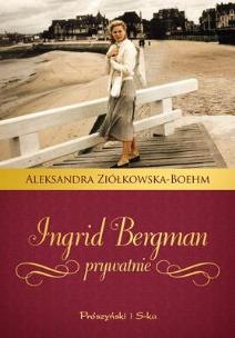 Okładka książki Ingrid Bergman prywatnie