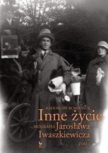 Okładka książki Inne życie. Biografia J. Iwaszkiewicza