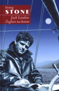 Jack London. Żeglarz na koniu. Autor: Stone Irving. Multiszop.pl Okładka książki Jack London. Żeglarz na koniu