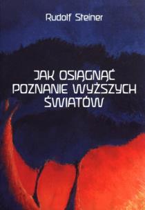 Okładka książki Jak osiągnąć poznanie wyższych światów