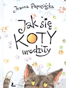 Okładka książki Jak się koty urodziły