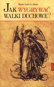 Okładka książki Jak wygrywać walki duchowe?