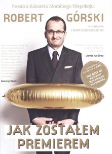 Okładka książki Jak zostałem premierem Rozmowy pełne Moralnego Niepokoju + DVD