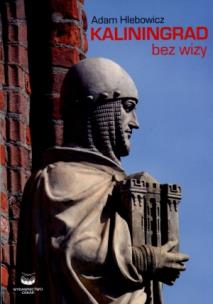 Okładka książki Kaliningrad Bez Wizy