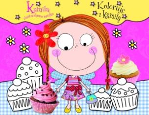 Okładka książki Kamila ciasteczkowa wróżka. Koloruję z Kamilą