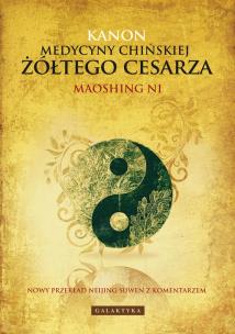 Okładka książki Kanon medycyny chińskiej żółtego cesarza