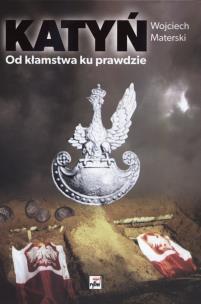 Okładka książki Katyń. Od kłamstwa ku prawdzie