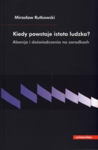 Okładka książki Kiedy powstaje istota ludzka? Aborcja...