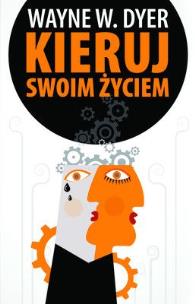 Okładka książki Kieruj swoim życiem