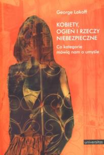 Okładka książki Kobiety, ogień i rzeczy niebezpieczne