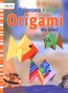 Okładka książki Kolorowa księga origami dla dzieci