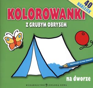 Okładka książki Kolorowanki z grubym obrysem. Na dworze