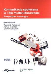 Okładka książki Komunikacja społeczna w i dla multikulturowości