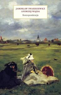 Okładka książki Korespondencja J. Iwaszkiewicz, A. Wajda