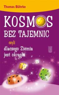 Okładka książki Kosmos bez tajemnic czyli dlaczego Ziemia jest okrągła