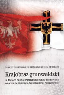 Okładka książki Krajobraz grunwaldzki w dziejach polsko-krzyżackic