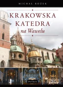 Okładka książki Krakowska Katedra na Wawelu