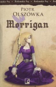 Okładka książki Królewskie psy. Morrigan - Piotr Olszówka