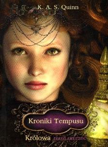 Okładka książki Kroniki Tempusu. Królowa musi umrzeć