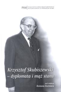 Okładka książki Krzysztof Skubiszewski dyplomata i mąż stanu