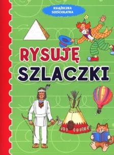 Okładka książki Książeczka sześciolatka. Rysuję szlaczki