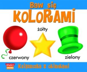 Okładka książki Książeczka z okienkami - Baw się kolorami