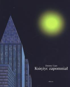 Okładka książki Księżyc zapomniał