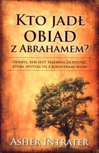 Okładka książki Kto jadł obiad z Abrahamem?