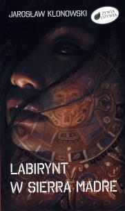 Okładka książki Labirynt w Sierra Madre