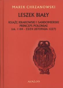 Okładka książki Leszek Biały Książę krakowski i sandomierski
