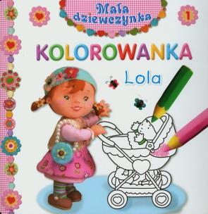 Okładka książki Mała dziewczynka kolorowanka - Lola
