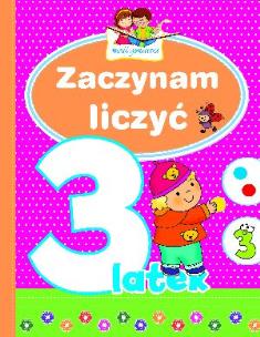 Okładka książki Mali geniusze - Zaczynam liczyć 3-latek