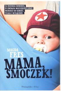 Okładka książki Mama, smoczek!