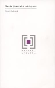 Okładka książki Materiał jako wehikuł treści rytuału