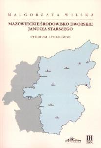 Okładka książki Mazowieckie środowisko dworskie Janusza Starszego