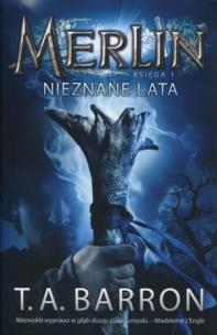 Okładka książki Merlin. Księga 1. Nieznane lata