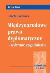 Okładka książki Międzynarodowe prawo dyplomatyczne wybrane zagadnienia