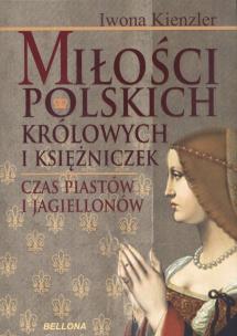 Okładka książki Miłość Polskich Królowych i Księżniczek. Czas Pias